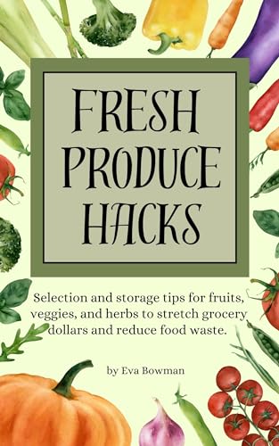 maximize-groceries-best-produce-hacks-for-saving-and-freshness