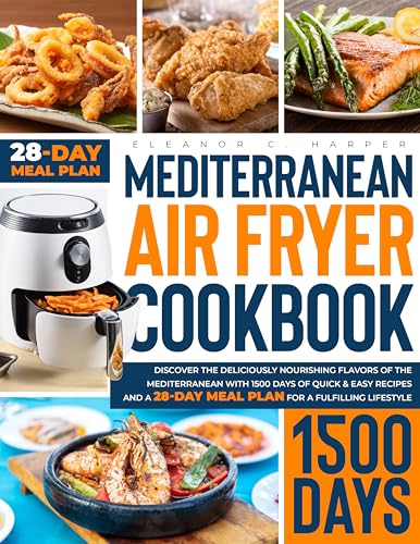 mediterranean-air-fryer-delights-1500-recipes-for-a-nutritious-lifestyle